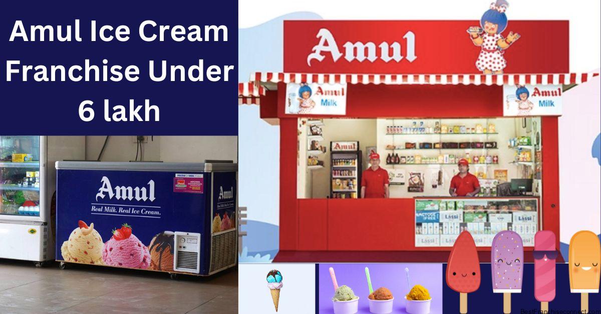 Amul Ice Cream Franchise Under 6 Lakh, Profit, & How To Get?