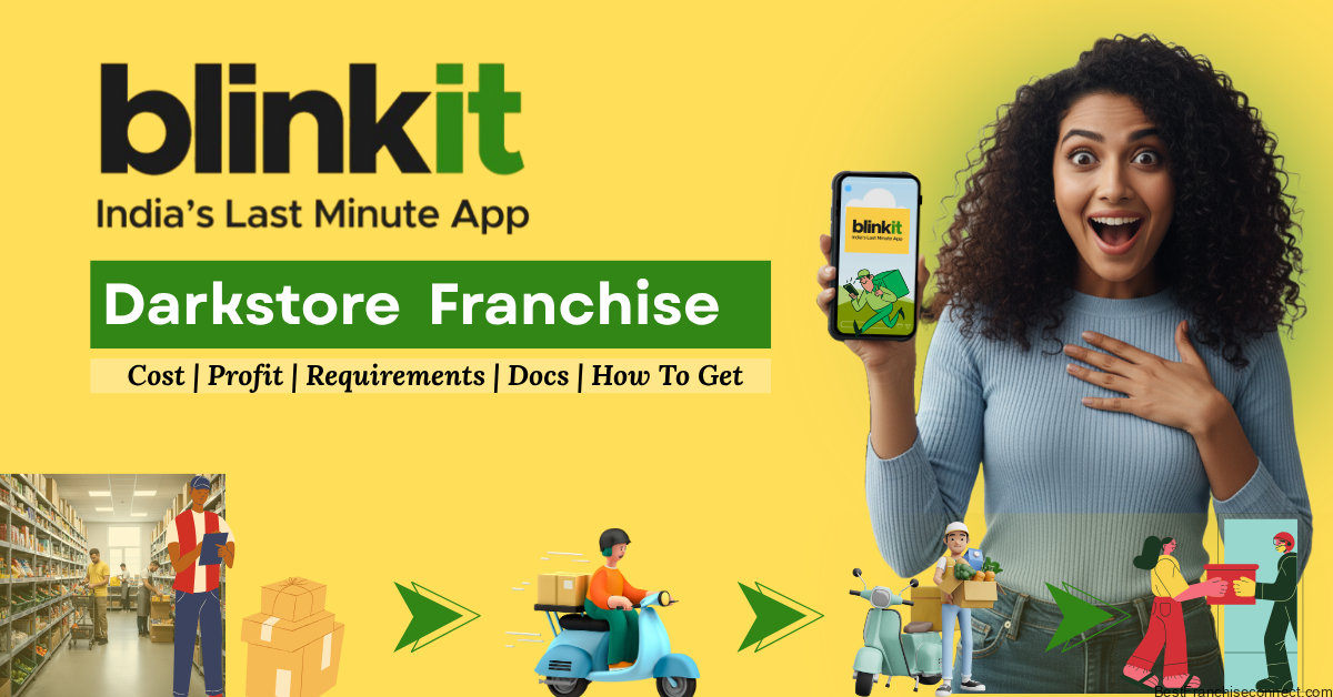 Blinkit Darkstore Franchise cost, Profit and how to get, complete details
