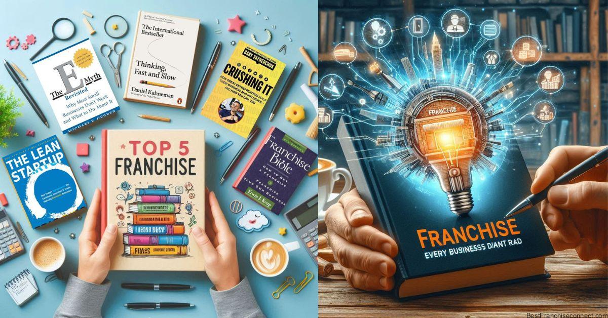 Top 5 Franchise Books Every Business Owner Should Read